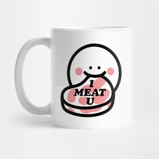 I MEAT U Mug